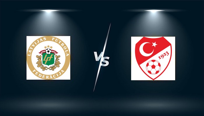 Nhận định trận Latvia vs Thổ Nhĩ Kỳ, 1h45 ngày 12/10