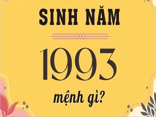 Nữ 1993 thuộc mệnh gì?