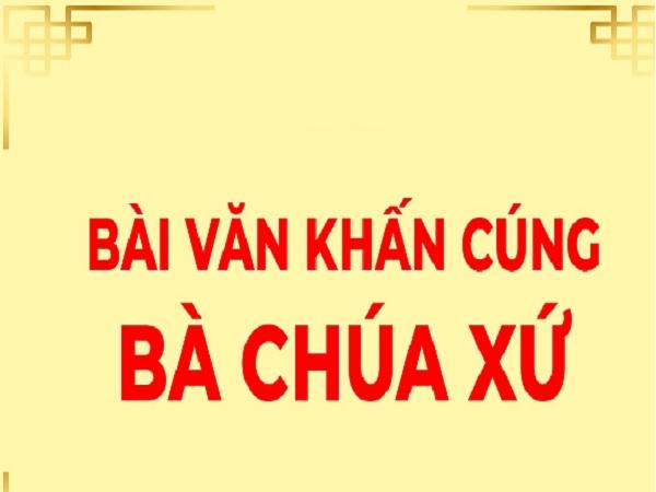 Bài văn khấn bà chúa Xứ