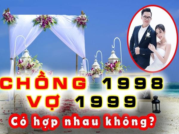 Xem tương hợp tuổi mệnh của chồng 1998 và vợ 1999