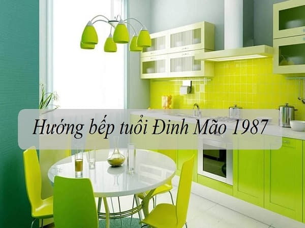 Các hướng bếp phù hợp với tuổi Đinh Mão