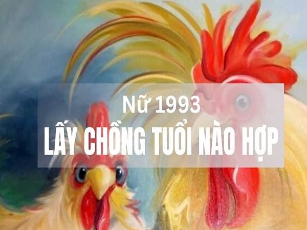 Vậy nữ 1993 lấy chồng tuổi nào hợp?