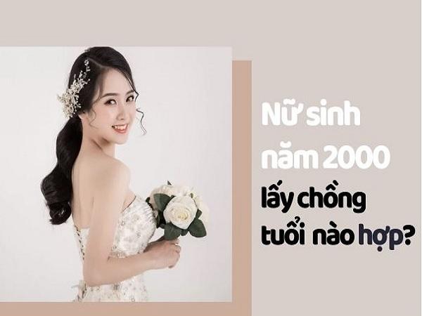 Nữ sinh năm 2000 lấy chồng tuổi nào hợp