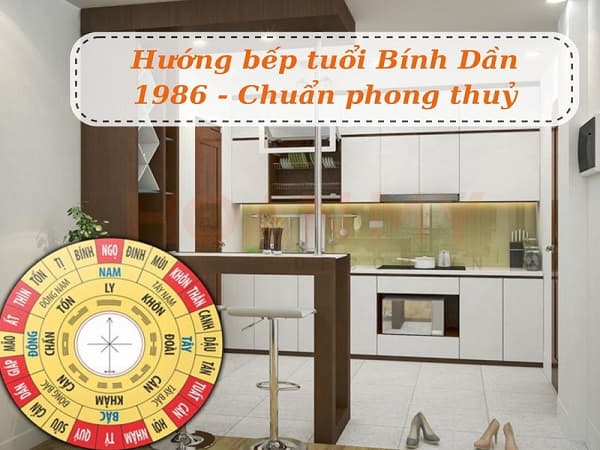 Tại sao hướng bếp quan trọng với tuổi Bính Dần 1986